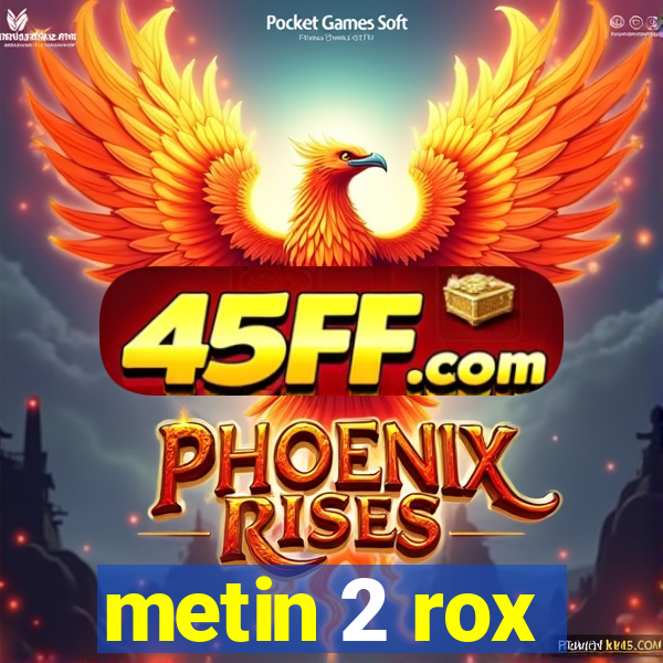 metin 2 rox